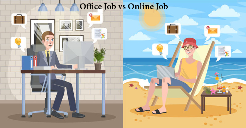 Office job vs online job